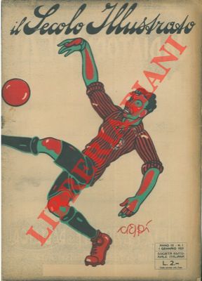 Il secolo illustrato. Rivista quindicinale della forza, dell'audacia e dell'energia umana.
