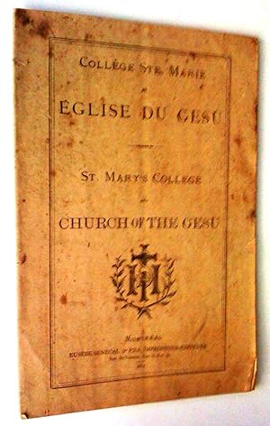 Collège Ste. Marie et Eglise du Gesù / St. Mary's College and Church of the Gesù. Notice sur l...