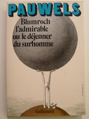 Blumroch l'admirable ou le déjeuner du surhomme.