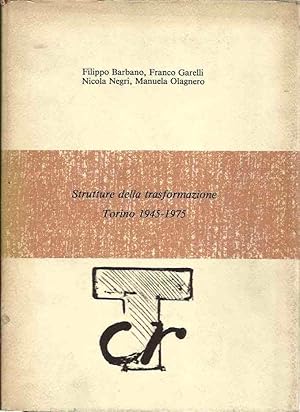 Strutture della trasformazione. Torino 1945-1975