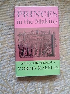 Seller image for PRINCES IN THE MAKING for sale by Ron Weld Books