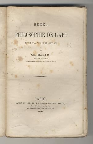 Hegel. Philosophie de l'art. Essai analytique et critique.