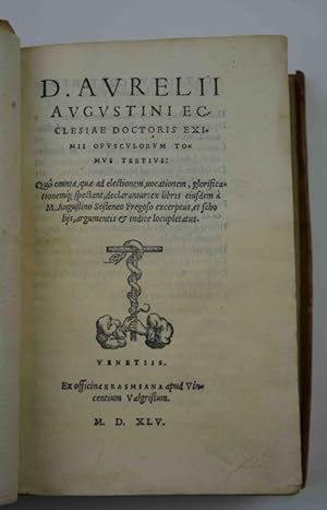 Opusculorum tomus tertius quo omnia, quae ad fidem et opera spectant, declarantur: ex libris eius...