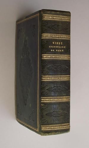 Itinéraire de Rome et de ses environs rédigé par A. Nibby. d'aprés celui de feu M. Vasi.