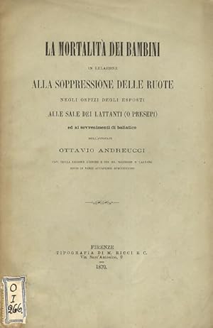 La mortalità dei bambini in relazione alla soppressione delle ruote negli ospizi degli esposti al...