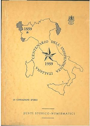 Dieci simboliche monete d'oro del I° centenario dell'indipendenza italiana 1859-1959
