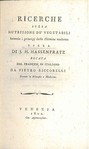 Ricerche sulla nutrizione dei vegetabili secondo i principi della chimica moderna Traduzione di P...