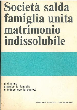 Società salda famiglia unita matrimonio indissolubile