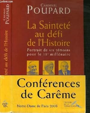 LA SAINTETE AU DEFI DE L'HISTOIRE - PORTRAIT DE SIX TEMOINS POUR LE IIIe MILLENAIRE