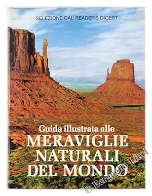 GUIDA ILLUSTRATA ALLE MERAVIGLIE NATURALI DEL MONDO.: