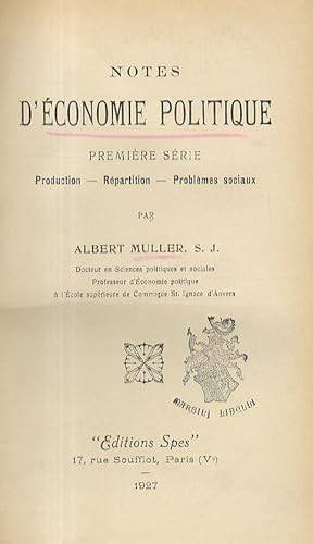 Notes d'économie politique, première série. Production, répartition, problèmes sociaux.