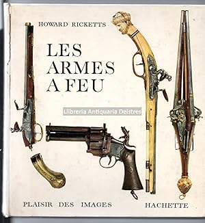 Bild des Verkufers fr Les Armes a Feu. Sous la direction de Jean-Ren Clergeau. Texte franais de Marie-Thrse Arbid. zum Verkauf von Llibreria Antiquria Delstres