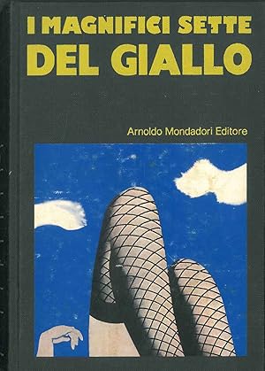 I magnifici sette del giallo. Woolrich; Olesker; Carr; Kane; Marric; Chase; Irish A cura di A. Te...