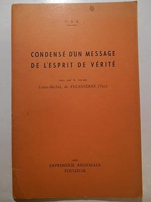 Condensé d'un message de l'esprit de vérité. Reçu par le voyant Louis-Michel, de Figanières (Var).