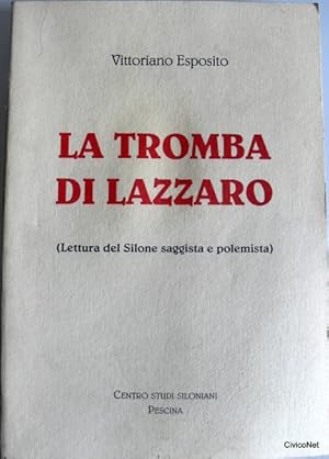 LA TROMBA DI LAZZARO. LETTURE DEL SILONE SAGGISTA E POLEMISTA