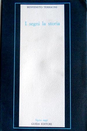I SEGNI, LA STORIA. A CURA DI GIAN LUIGI BECCARIA
