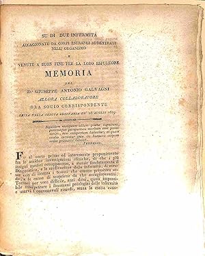 Memoria su di due infermita' cagionate da corpi estranei addentrati nell'organismo e venute a buo...