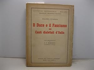 Il Duce e il fascismo nei canti dialettali d'Italia con prefazione di F. T. Marinetti accademico ...