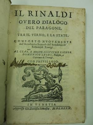 Il Rinaldi overo dialogo del paragone tra il verno e la state. Composto nuovamente dall'Accademic...