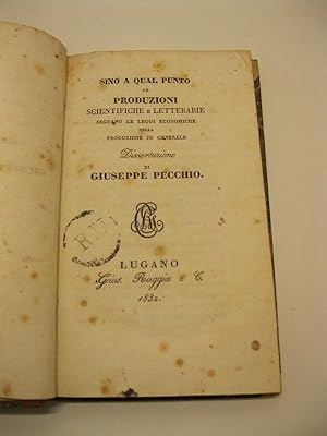 Sino a qual punto le produzioni scientifiche e letterarie seguano le leggi economiche della produ...