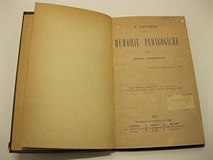 Memorie pedagogiche sulle scuole elementari. SEGUE Il metodo naturale applicato all'insegnamento ...