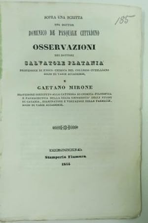 Sopra una scritta del dottor Domenico De Pasquale cittadino. Osservazioni dei dottori Salvatore P...