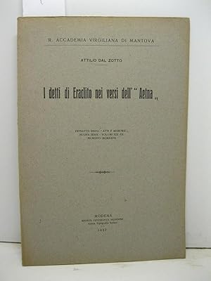 R. Accademia Virgiliana di Mantova. I detti di Eraclito nei versi dell'Aetna