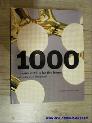 Bild des Verkufers fr 1000 Interior Details for the Home and Where to Find Them zum Verkauf von BOOKSELLER  -  ERIK TONEN  BOOKS