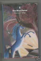 Seller image for THE BLUE HORSE for sale by Ron Weld Books