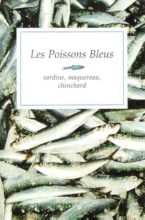Les Poissons Bleus : Sardine , Maquereau , Chinchard