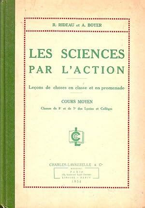 Les sciences par l'action - leçons de choses en classe et en promenade - Cours moyen, classes de ...
