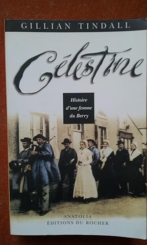 Célestine. Histoire d'une femme du Berry