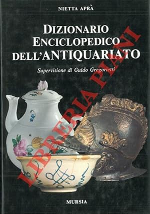 Dizionario enciclopedico dell'antiquariato.
