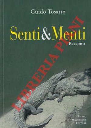 Senti & Menti. Racconti.