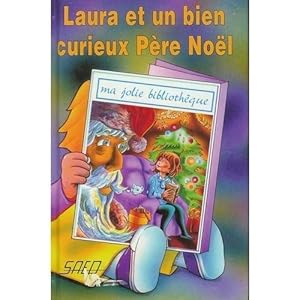 Laura et un Bien Curieux Pere Noël