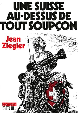 Une Suisse au-dessus de tout soupçon