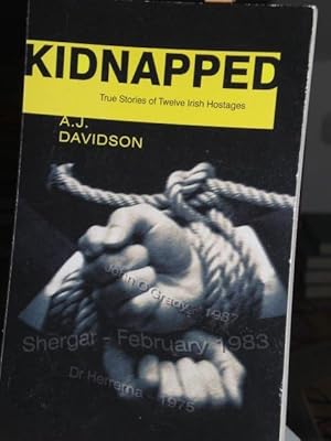Seller image for Kidnapped, True Stories of twelve Irish hostages for sale by Verlag Robert Richter