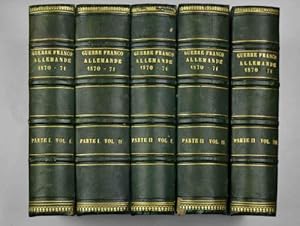 La Guerre Franco-Allemande de 1870-71. Rédigée par la section historique du Grand État-major Prus...