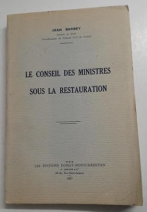 le CONSEIL des MINISTRES sous la RESTAURATION