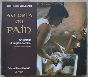 Au delà du pain. Chronique d'un pain familial.