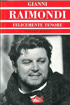Gianni Raimondi. Felicemente tenore