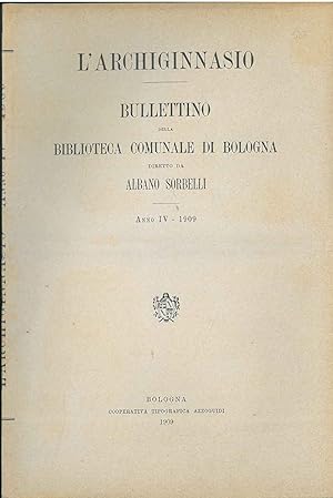 L' Archiginnasio. Bullettino della biblioteca comunale di Bologna. Anno IV, 1909, annata completa
