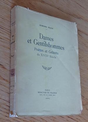 Dames et Gentilhommes. Poètes et Galants du XVIIe siècle.