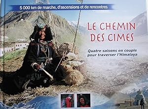 Le chemin des cimes : Quatre saisons pour traverser l'Himalaya