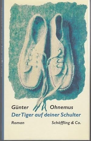 Imagen del vendedor de Der Tiger auf deiner Schulter. Roman a la venta por Graphem. Kunst- und Buchantiquariat