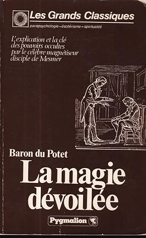 La magie devoilee: Ou, Principes de science occulte (Collection Les Grands classiques) (French Ed...