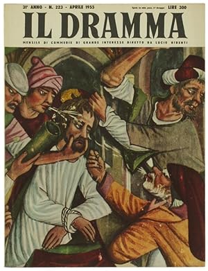 IL DRAMMA. Mensile di commedie di grande interesse. Anno 31 - N. 223. Aprile 1955.: