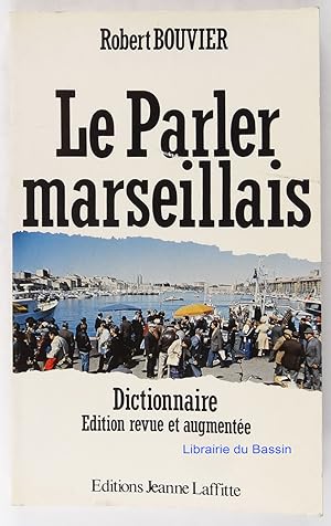 Le parler marseillais - Dictionnaire