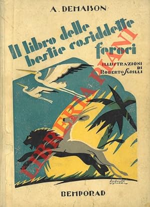 Il libro delle bestie cosiddette feroci. Versione dal francese.