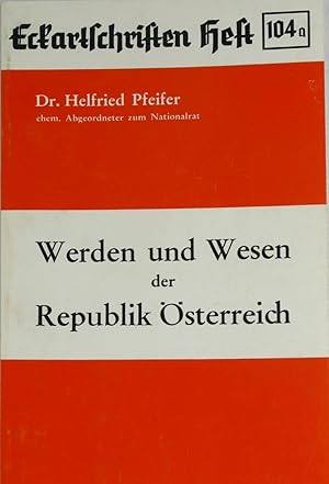 Seller image for Werden und Wesen der Republik sterreich. Tatsachen und Dokumente (Eckartschriften Heft 104 a), for sale by Versandantiquariat Hbald